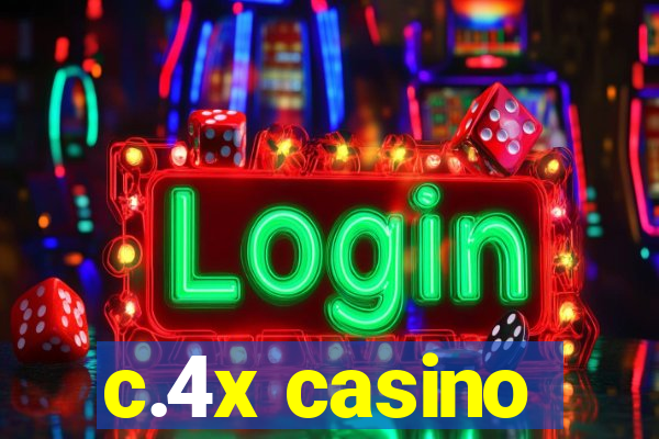 c.4x casino
